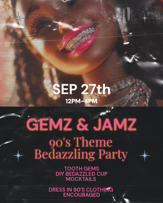 Gemz & Jamz: Bedazzle Your Own Cup + Tooth Gem Party